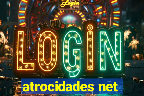 atrocidades net