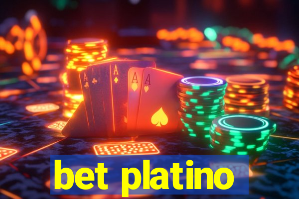 bet platino