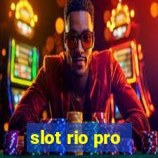 slot rio pro