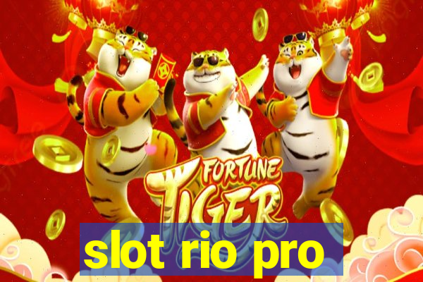 slot rio pro