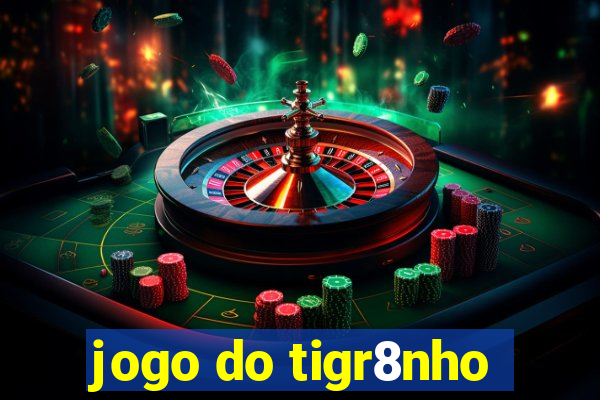 jogo do tigr8nho