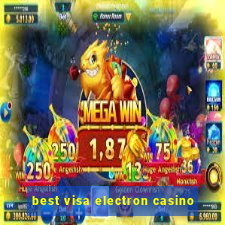 best visa electron casino