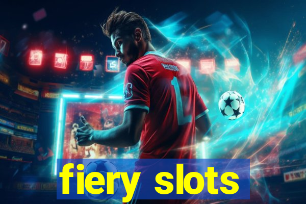 fiery slots