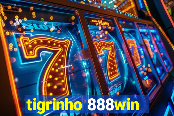 tigrinho 888win