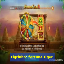 tigrinho: fortune tiger