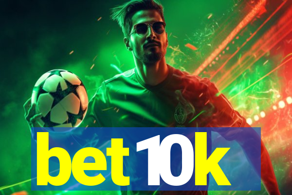 bet10k