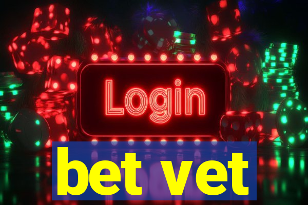 bet vet