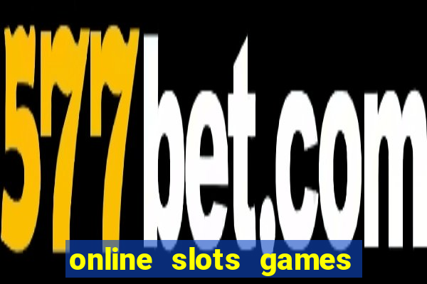 online slots games for real money