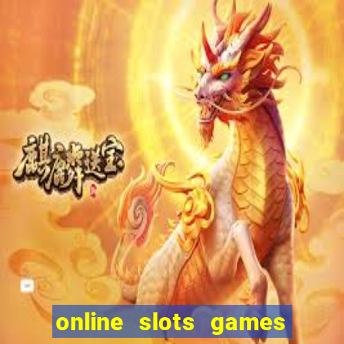 online slots games for real money