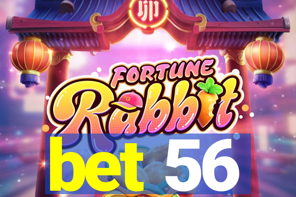 bet 56