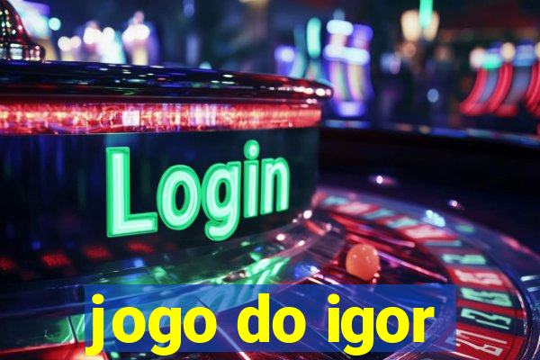 jogo do igor