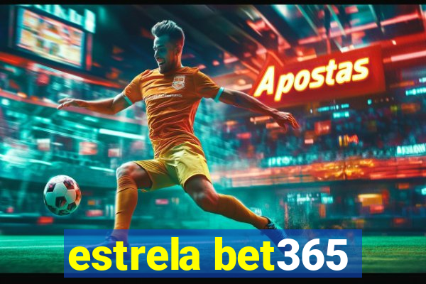 estrela bet365