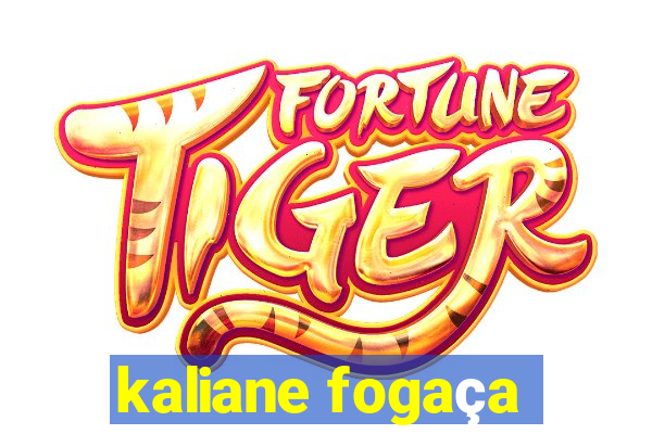 kaliane fogaça