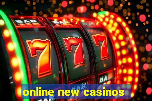 online new casinos