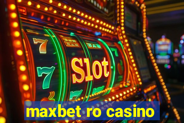 maxbet ro casino