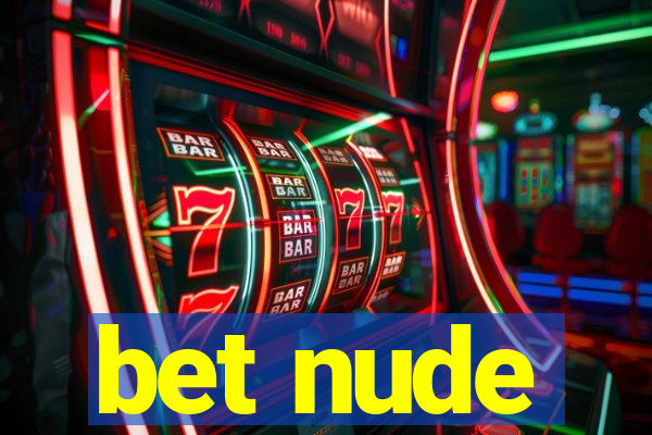 bet nude