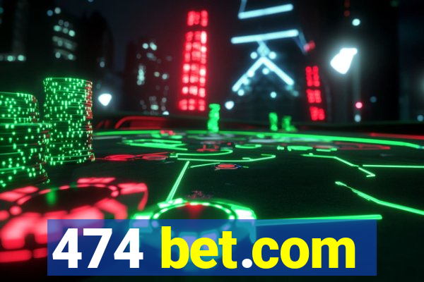 474 bet.com