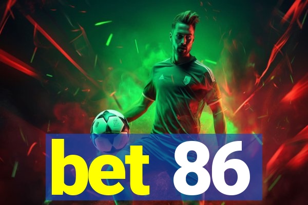 bet 86