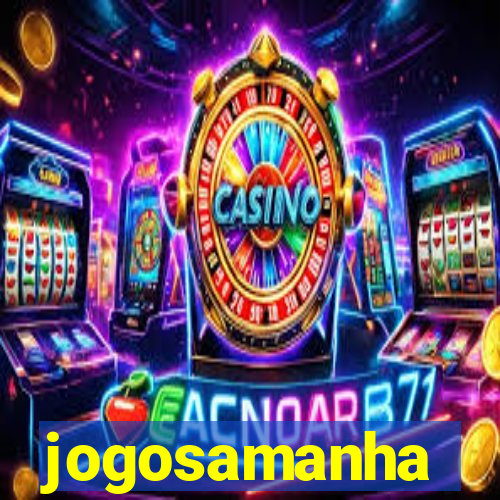 jogosamanha