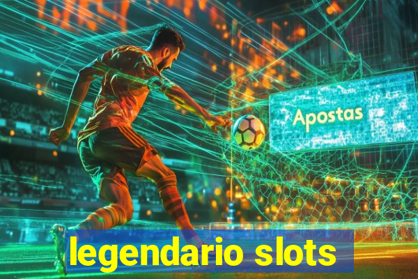 legendario slots