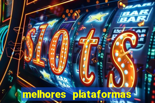 melhores plataformas de slot