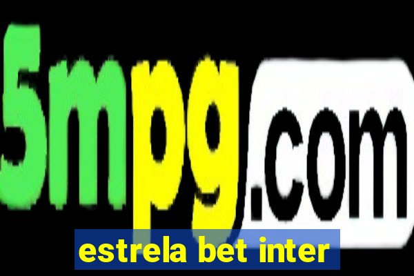 estrela bet inter