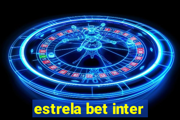 estrela bet inter