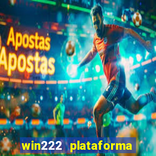 win222 plataforma de jogos