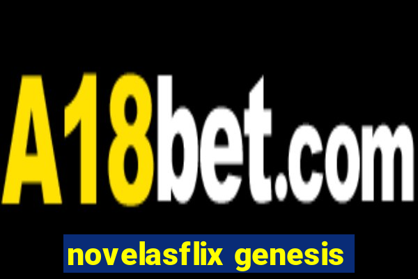 novelasflix genesis