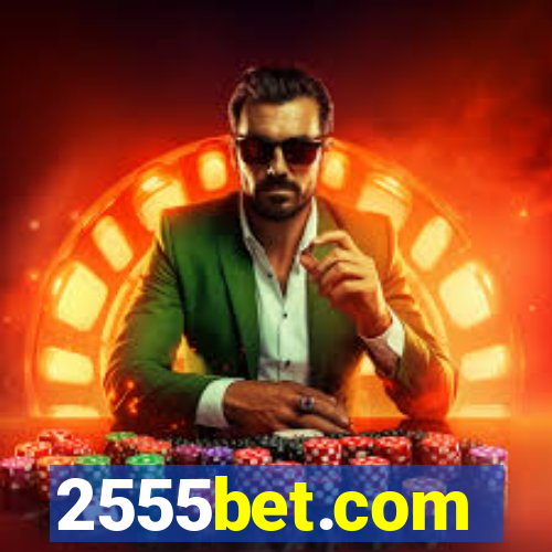 2555bet.com