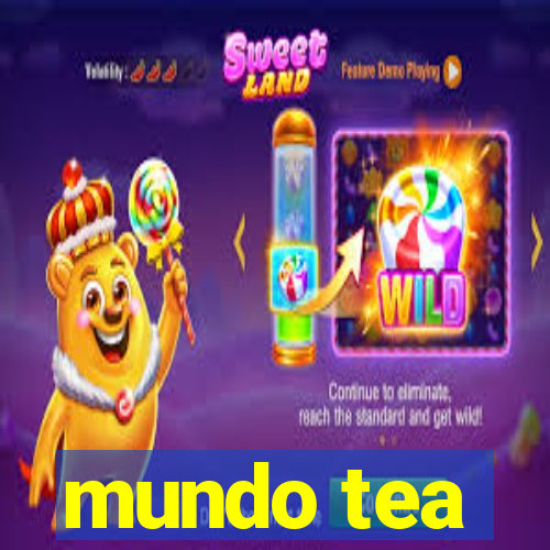 mundo tea