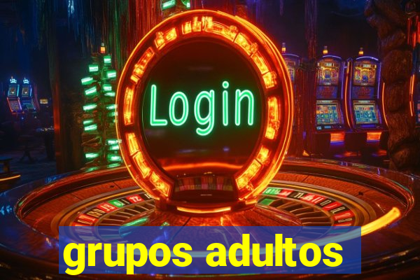 grupos adultos