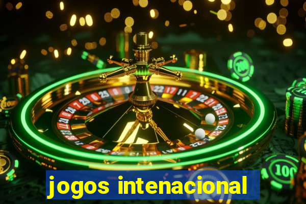 jogos intenacional