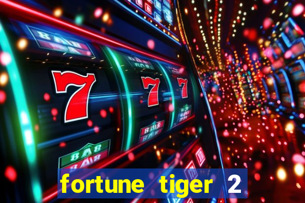 fortune tiger 2 revenge download