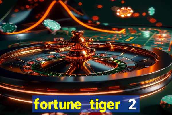 fortune tiger 2 revenge download