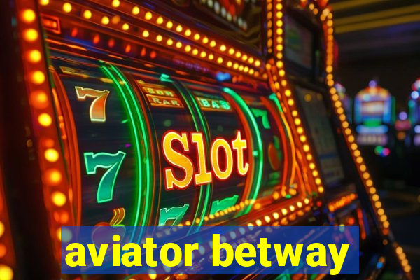 aviator betway