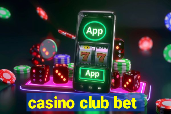 casino club bet