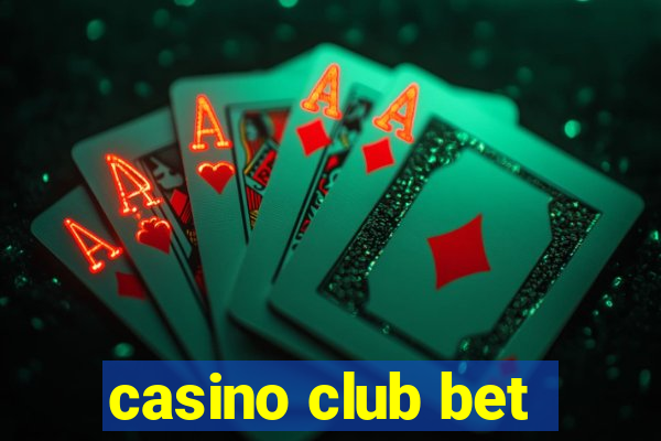 casino club bet