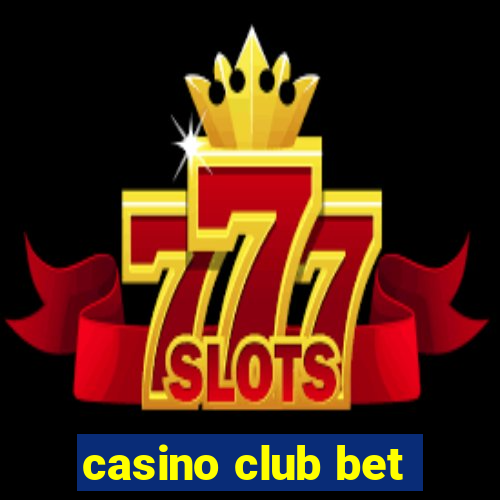 casino club bet