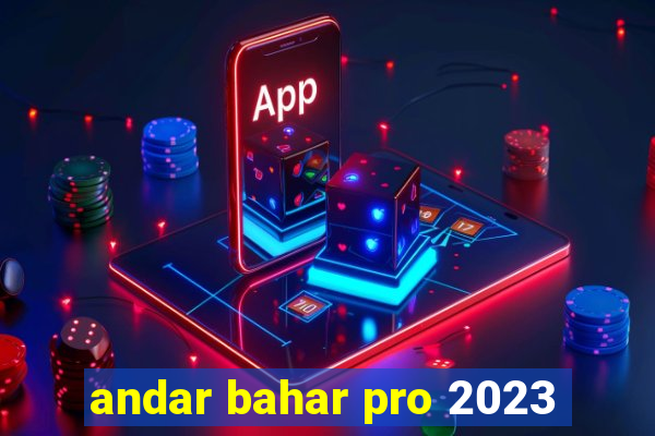 andar bahar pro 2023