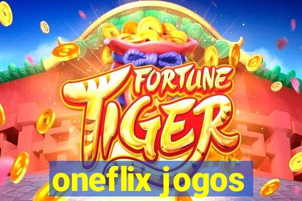 oneflix jogos