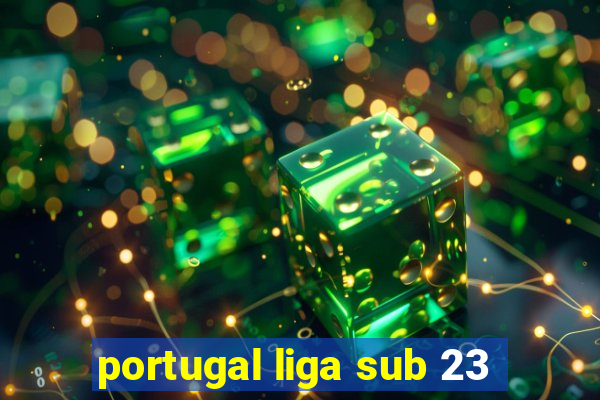 portugal liga sub 23