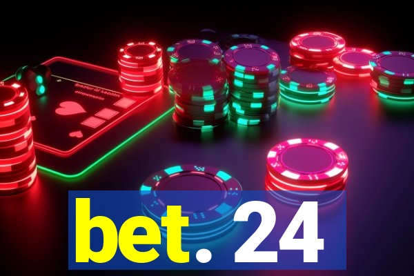 bet. 24