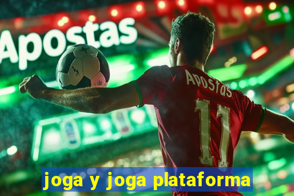 joga y joga plataforma