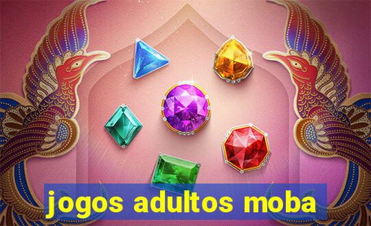 jogos adultos moba