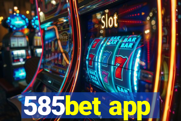 585bet app