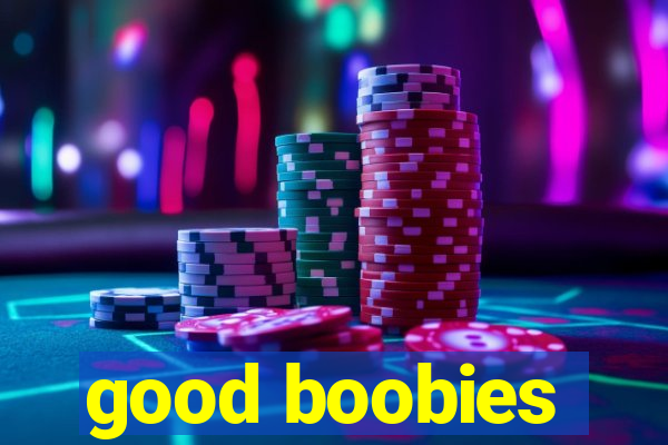 good boobies