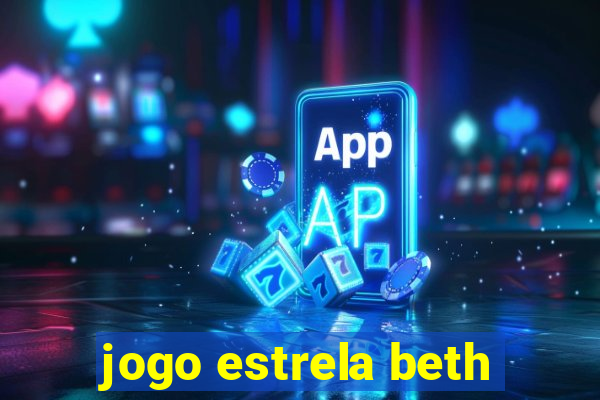 jogo estrela beth