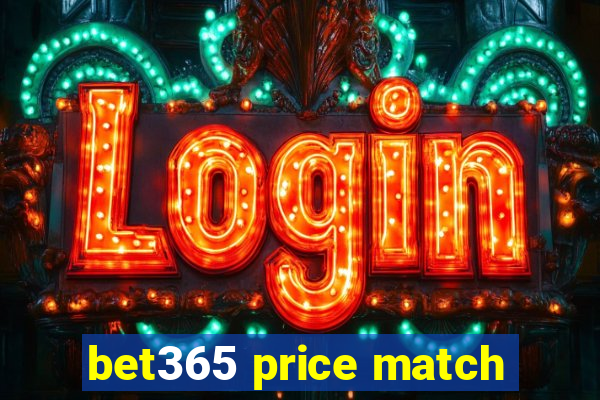 bet365 price match