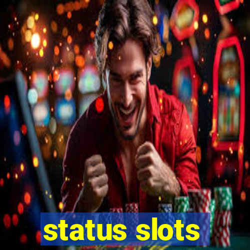 status slots